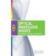 Optical Waveguide Modes: Polarization, Coupling and Symmetry, 1st Edition
