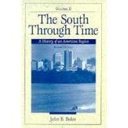 South Through Time, The: A History of an American Region, Volume II