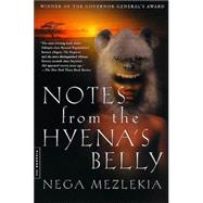 Notes from the Hyena's Belly An Ethiopian Boyhood