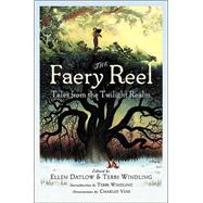 Faery Reel : Tales from the Twilight Realm