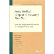 Army Medical Support to the Army After Next: Issues and Insights from the Medical Technology Workshop, 1999