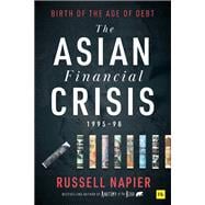 The Asian Financial Crisis 1995–98