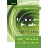Confirmative Evaluation Practical Strategies for Valuing Continuous Improvement