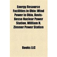 Energy Resource Facilities in Ohio : Wind Power in Ohio, Davis-Besse Nuclear Power Station, William H. Zimmer Power Station