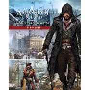 Assassin's Creed: A Walk Through History (1189-1868)