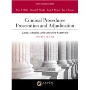 Criminal Procedures Prosecution and Adjudication: Cases, Statutes, and Executive Materials [Connected eBook with Study Center]