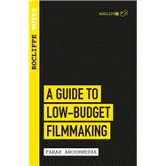 Rocliffe Notes: A Guide to Low Budget Filmmaking
