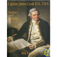 Captain James Cook: Seaman and Scientist