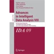 Advances in Intelligent Data Analysis VIII : 8th International Symposium on Intelligent Data Analysis, IDA 2009, Lyon, France, August 31 - September 2, 2009, Proceedings