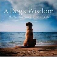 A Dog's Wisdom A Heartwarming View of Life