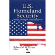 U. S. Homeland Security : Threats, Strategies and Assessments