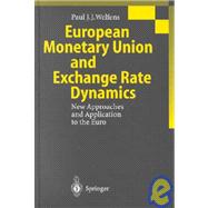 European Monetary Union and Exchange Rate Dynamics : New Approaches and Application to the Euro