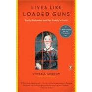 Lives Like Loaded Guns Emily Dickinson and Her Family's Feuds