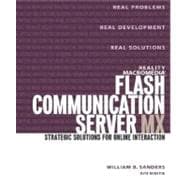 Reality Macromedia Flash Communication Server MX : Strategic Solutions for Online Interaction