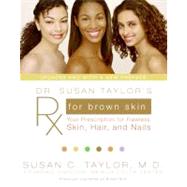 Dr. Susan Taylor's Rx for Brown Skin