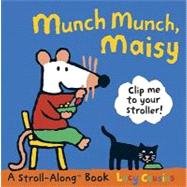 Munch Munch, Maisy : A Stroll-Along Book