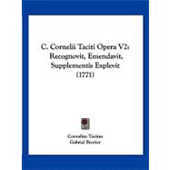 C Cornelii Taciti Opera V2 : Recognovit, Emendavit, Supplementis Explevit (1771)