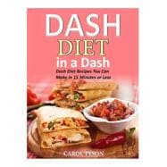 Dash Diet in a Dash