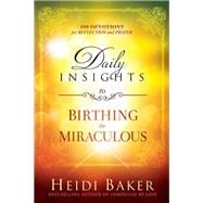 Daily Insights to Birthing the Miraculous