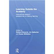 Learning Outside the Academy: International Research Perspectives on Lifelong Learning