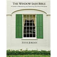 The Window Sash Bible