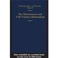 Routledge History of Philosophy: The Renaissance and Seventeenth Century Rationalism