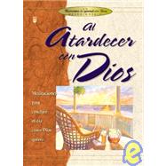 Al Atardecer Con Dios/to the Dusk With God