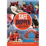 Safe Skipper A practical guide to managing risk at sea