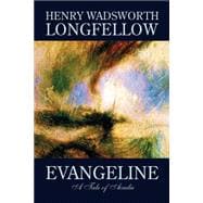 Evangeline: A Tale of Acadie