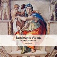 Renaissance Visions : Myth and Art