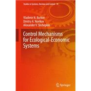 Control Mechanisms for Ecological-economic Systems