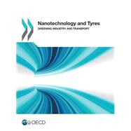 Nanotechnology and Tyres: Greening Industry and Transport
