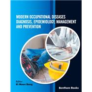 Modern Occupational Diseases: Diagnosis, Epidemiology, Management and Prevention
