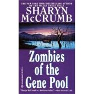 Zombies of the Gene Pool