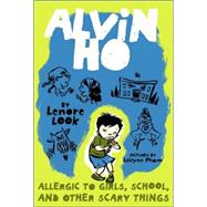 Alvin Ho: Allergic to Girls, School, and Other Scary Things