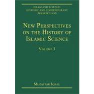 New Perspectives on the History of Islamic Science: Volume 3