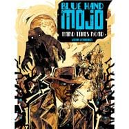 Blue Hand Mojo Hard Times Road