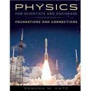 Physics for Scientists and Engineers Foundations and Connections
