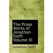 Prose Works of Jonathan Swift, Volume III : Swift's Writings on Religion and the Church - Volume 1