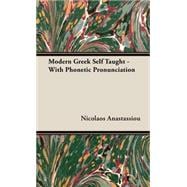 Modern Greek Self Taught - with Phonetic Pronunciation