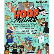 Hoop Muses An Insider’s Guide to Pop Culture and the (Women’s) Game,9781538709146
