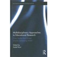 Multidisciplinary Approaches to Educational Research: Case Studies from Europe and the Developing World