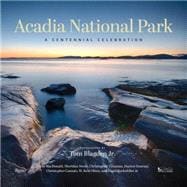 Acadia National Park A Centennial Celebration