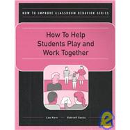 How to Help Students Play and Work Together