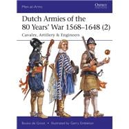 Dutch Armies of the 80 Years' War 1568-1648 (2)