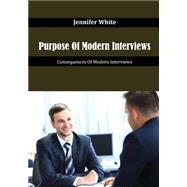 Purpose of Modern Interviews