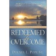 Redeemed to Overcome