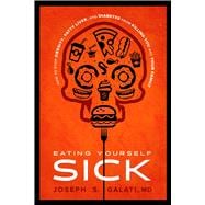 Eating Yourself Sick,9781599329147