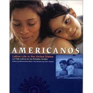 Americanos : Latino Life in the United States / la Vida Latina en los Estados Unidos