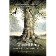 Wendell Berry and Higher Education